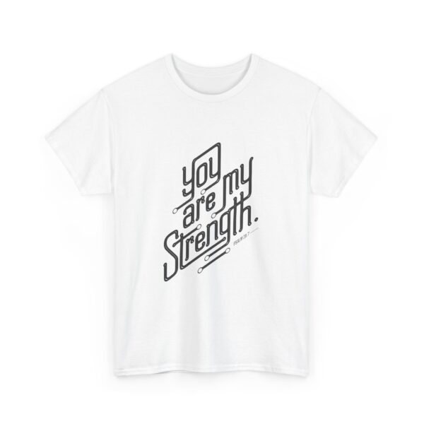 You are my Strength - Unisex Heavy Cotton Tee - Image 3