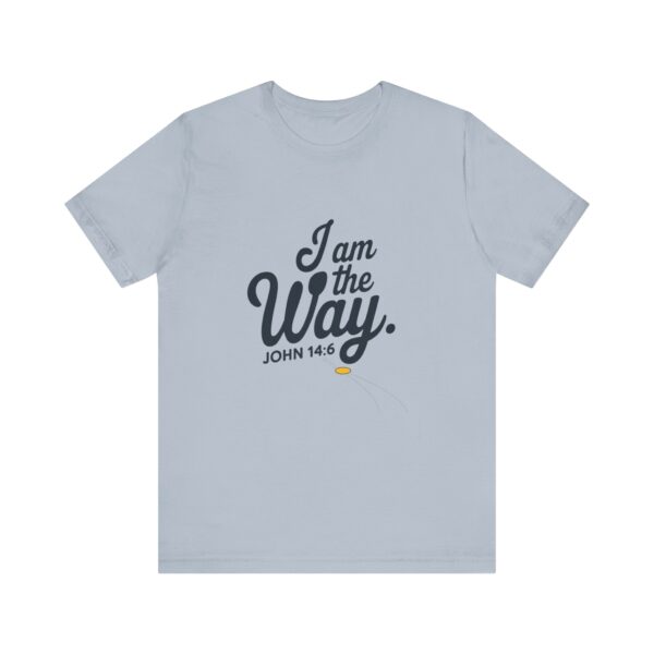 Iam the Way - Unisex Jersey Short Sleeve Tee - Image 13