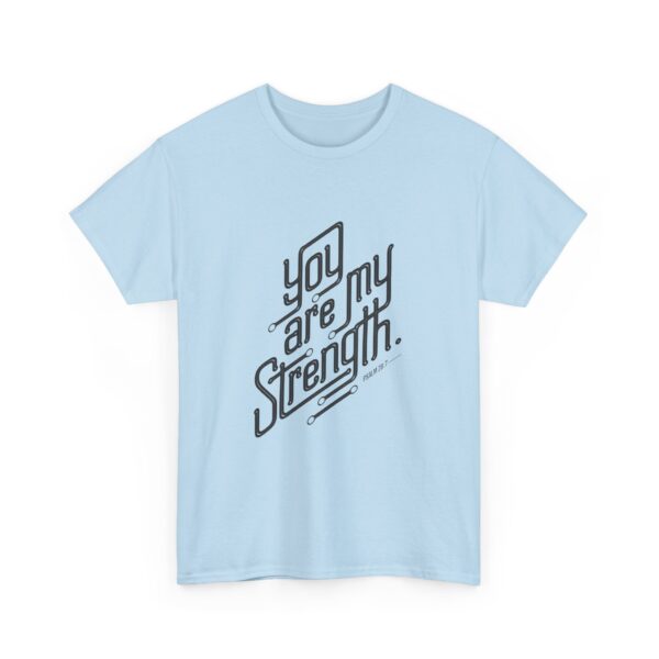You are my Strength - Unisex Heavy Cotton Tee - Image 19