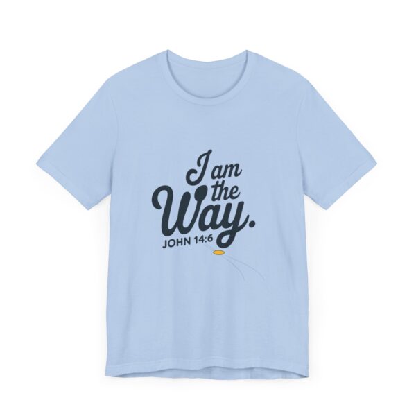 Iam the Way - Unisex Jersey Short Sleeve Tee - Image 11