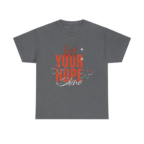 Let your Hope Shine -  Unisex Heavy Cotton Tee - Image 29