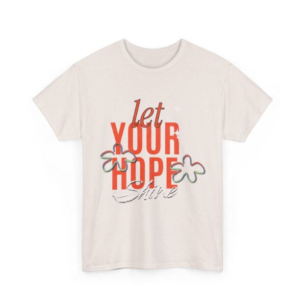 Let your Hope Shine -  Unisex Heavy Cotton Tee - Image 11