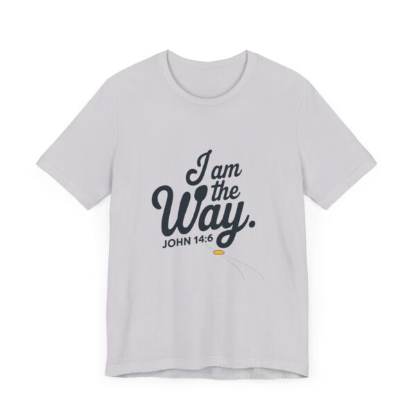 Iam the Way - Unisex Jersey Short Sleeve Tee - Image 19