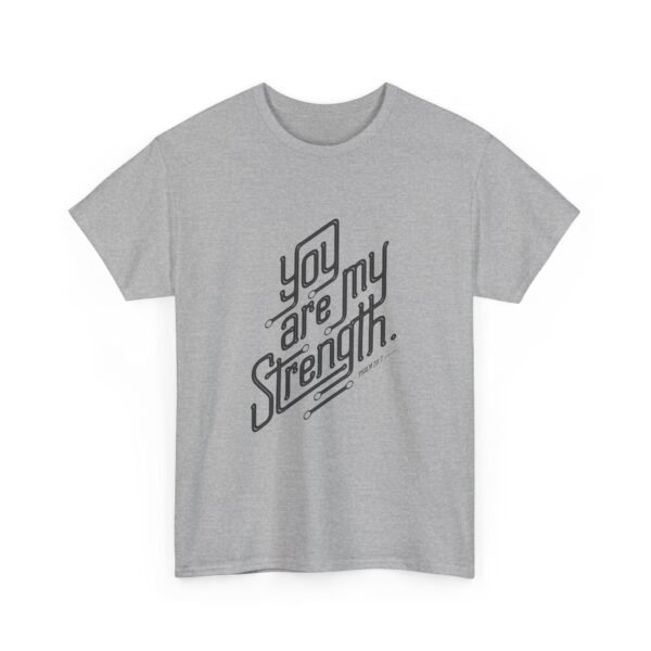 You are my Strength - Unisex Heavy Cotton Tee - Image 11