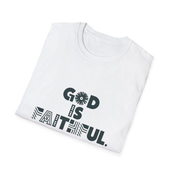 GOD is Faithful - Unisex Softstyle T-Shirt - Image 4